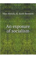 An Exposure of Socialism