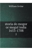 Storia Do Mogor or Mogul India 1653-1708 2