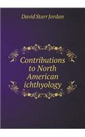 Contributions to North American Ichthyology