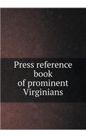 Press reference book of prominent Virginians