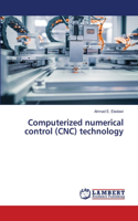 Computerized numerical control (CNC) technology