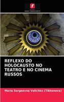 Reflexo Do Holocausto No Teatro E No Cinema Russos