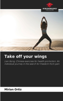 Take off your wings