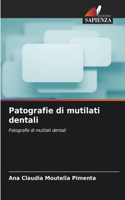 Patografie di mutilati dentali