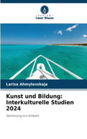 Kunst und Bildung: Interkulturelle Studien 2024