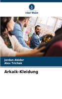Arkaik-Kleidung