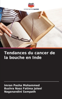 Tendances du cancer de la bouche en Inde