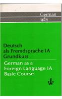 GERMAN AS A FOREIGN …. 1A: BASIC COURSE