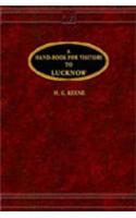 A Handbook for Visitors to Lucknow