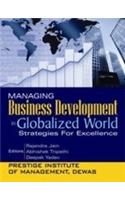 Managing Business Development in Globalized World: Strategies for Excellence