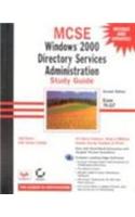 Mcsa/Mcse: Windows 2000 Directory Service Administration Study Guide Exam 70-217