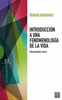 Introduccion a una fenomenologia de la vida (Spanish Edition)