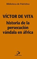 Historia de la persecucion vandala en Africa [BPa. 121]