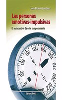Las personas emotivas-impulsivas: El autocontrol de este temperamento