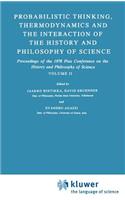 Probabilistic Thinking, Thermodynamics and the Interaction of the History and Philosophy of Science