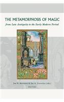 Metamorphosis of Magic from Late Antiquity to the Early Modern Period