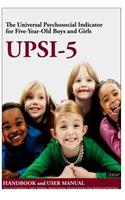 Upsi-5 - The Universal Psychosocial Indicator for Five-Year-Old Boys and Girls