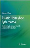 Asiatic Honeybee APIs Cerana: Biodiversity Conservation and Agricultural Production