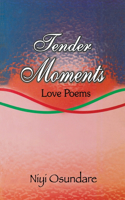 Tender Moments. Love Poems