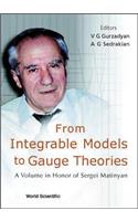 From Integrable Models to Gauge Theories: A Volume in Honor of Sergei Matinyan