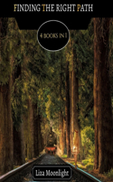 Finding The Right Path: 4 Books In 1