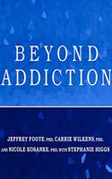 Beyond Addiction