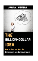 The Billion-Dollar Idea