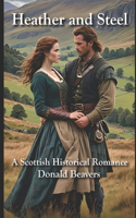 Heather and Steel: A Scottish Historical Romance(Historical Romance from Around the World)