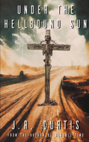 Under the Hellbound Sun