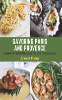 Savoring Paris and Provence