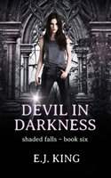 Devil in Darkness: (6 Shaded Falls)