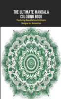 Ultimate Mandala Coloring Book