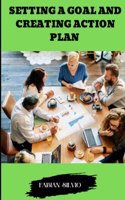 Setting a goal and creating action plan