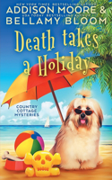 Death Takes a Holiday: Cozy Mystery