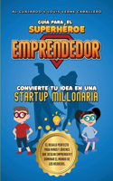 Guía para el Superhéroe EMPRENDEDOR