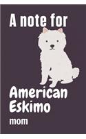 note for American Eskimo mom: For American Eskimo Dog Fans