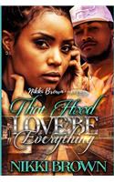 That Hood Love Be Everything