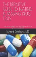 Definitive Guide to Beating & Passing Drug Tests
