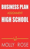 Business Plan Assignment High School