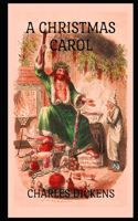 A Christmas Carol. In Prose. Being a Ghost Story of Christmas BY Charles Dickens 