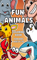 Fun Animals Coloring Book For Kids Ages 6-12