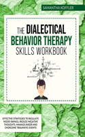 The Dialectical Behavior Therapy Skills Workbook