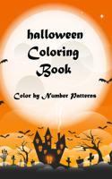 Color by Number Patterns: Halloween Adult Coloring Book -Witches, Haunted Houses... -120 Pages - 6x9