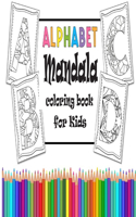 Alphabet Mandala coloring book for kids: Kids Activity Book, Large size for boy and girls Alphabet Mandala Fun Recreation Book for Toddlers