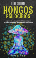 Cómo Cultivar Hongos Psilocibios