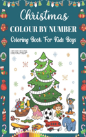 Christmas Colour By Number Coloring Book For Kids Boys: An Amazing Christmas Coloring Book For Kids To Develop Creativity And Kick Back Through Coloring Several Christmas Illustrations. Holiday best gift 