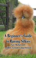 A Beginner's Guide to Raising Silkies