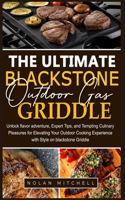 Ultimate Blackstone Outdoor Gas Griddle Cookbook