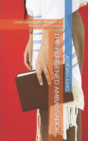 The Burdened Ambassador: ...Understanding the Struggles of Ministers and Pastors.