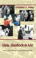 Elvis, Sherlock & Me (hardback)